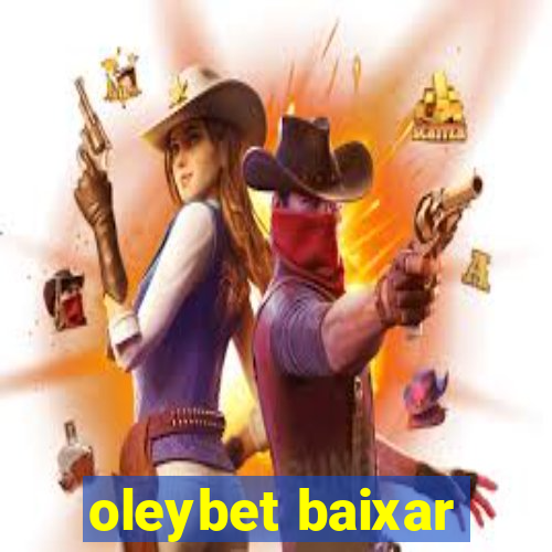 oleybet baixar